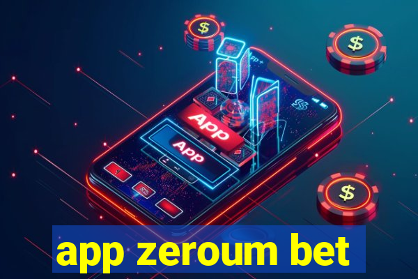 app zeroum bet