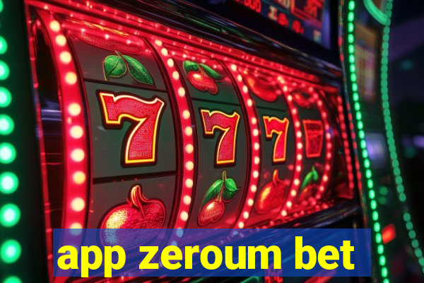 app zeroum bet