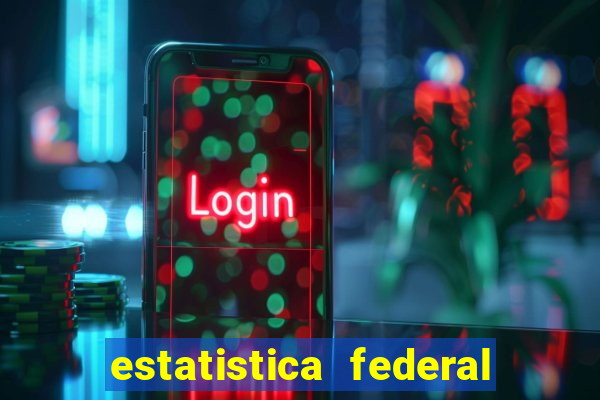 estatistica federal jogo do bicho