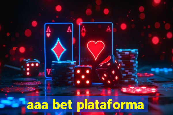 aaa bet plataforma