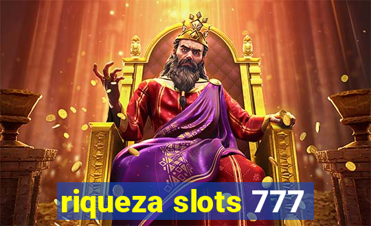 riqueza slots 777