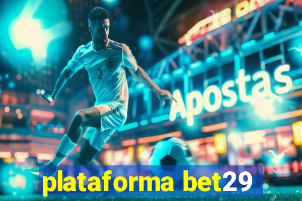 plataforma bet29