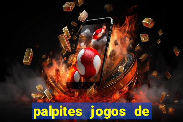 palpites jogos de quarta feira