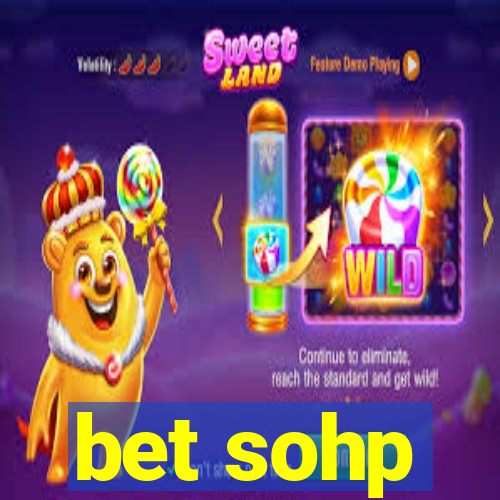 bet sohp