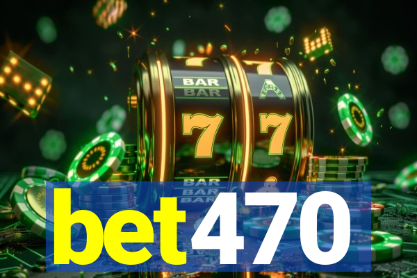 bet470