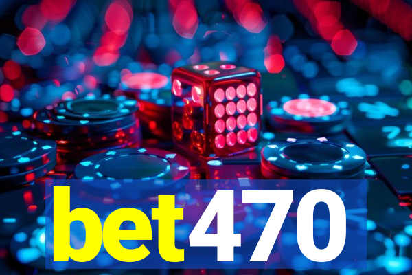 bet470