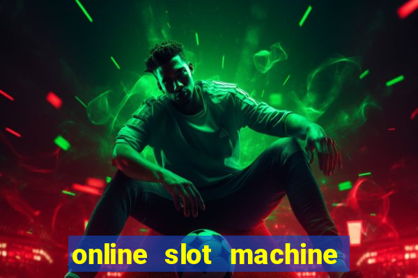 online slot machine games real money