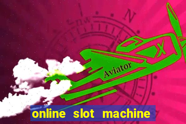 online slot machine games real money