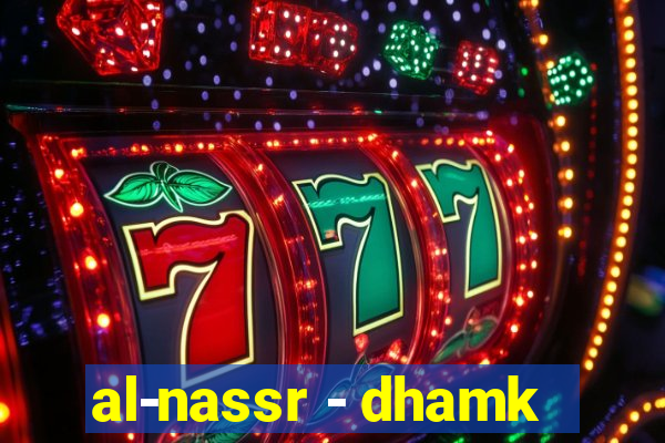 al-nassr - dhamk