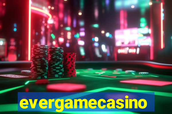 evergamecasino