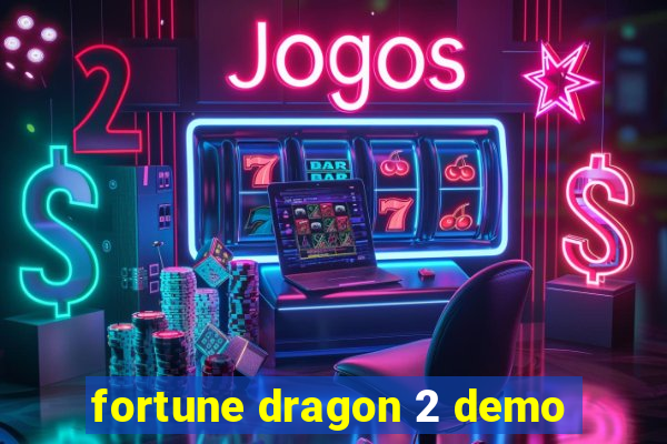 fortune dragon 2 demo