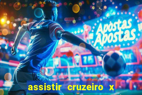 assistir cruzeiro x gremio ao vivo