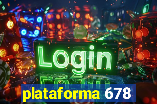 plataforma 678