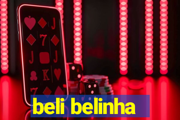 beli belinha