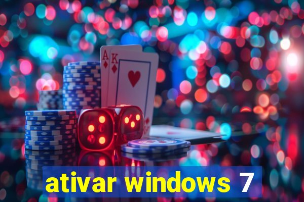 ativar windows 7