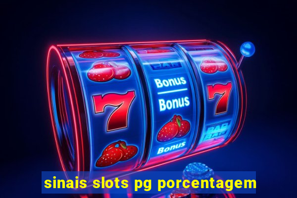 sinais slots pg porcentagem