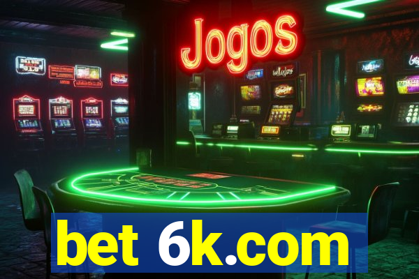 bet 6k.com