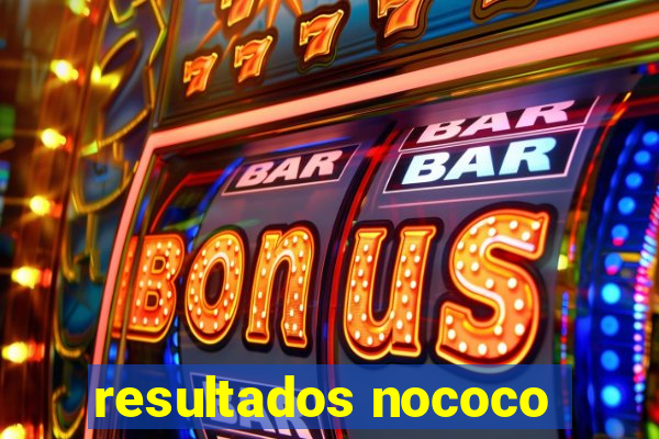 resultados nococo