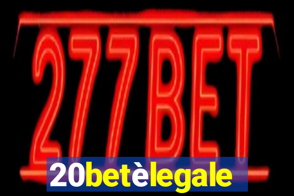 20betèlegale