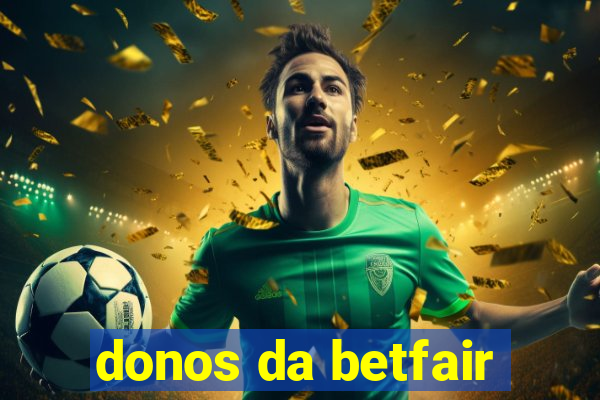 donos da betfair