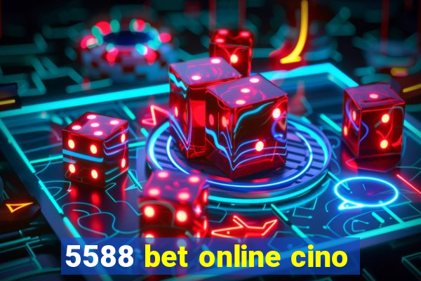 5588 bet online cino