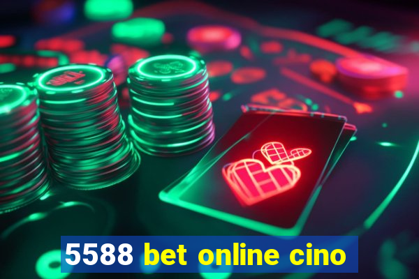 5588 bet online cino