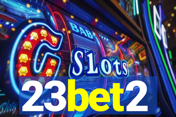 23bet2