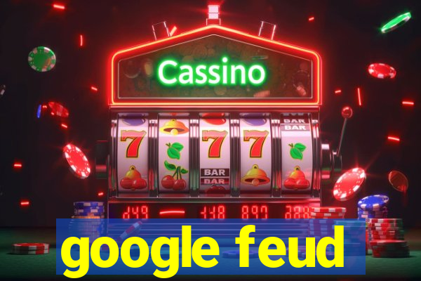 google feud