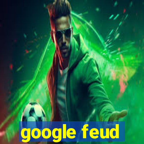 google feud