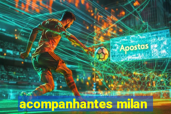 acompanhantes milan