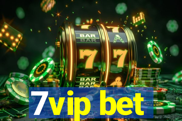 7vip bet