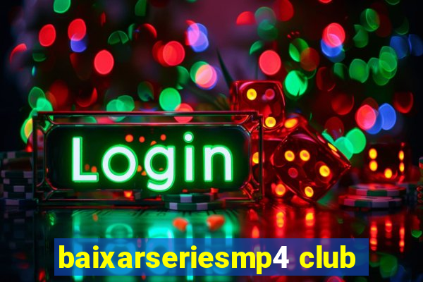 baixarseriesmp4 club