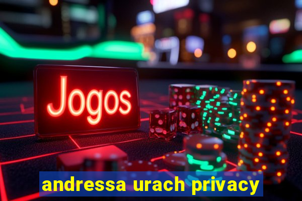 andressa urach privacy