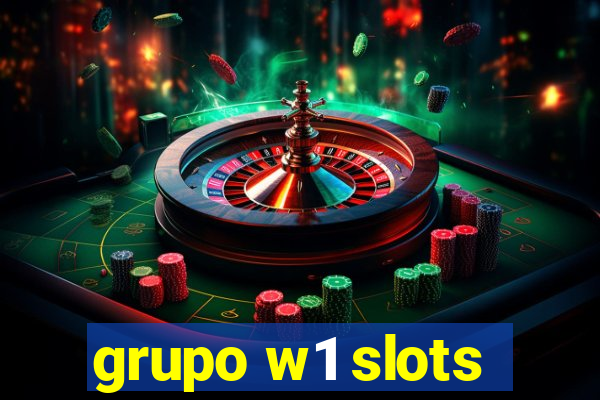 grupo w1 slots