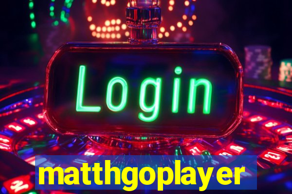 matthgoplayer