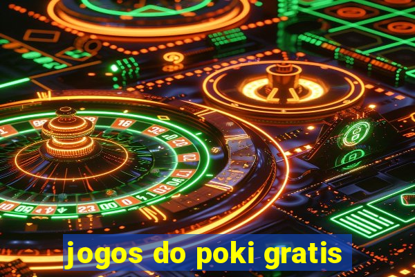 jogos do poki gratis