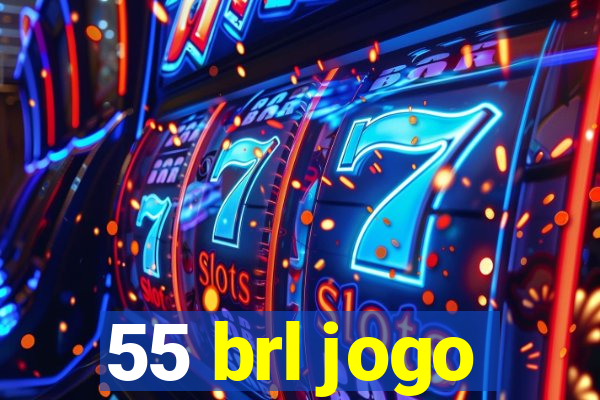 55 brl jogo