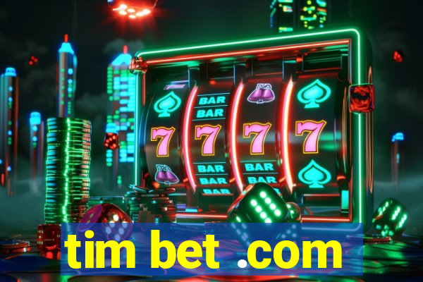 tim bet .com