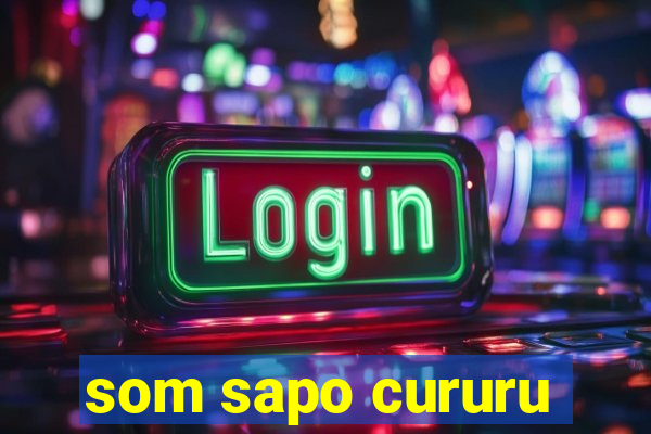 som sapo cururu