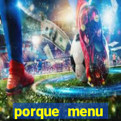 porque menu selvagem acabou