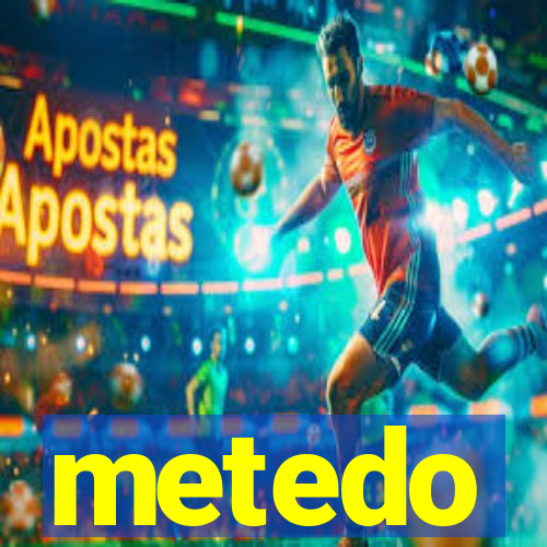 metedo