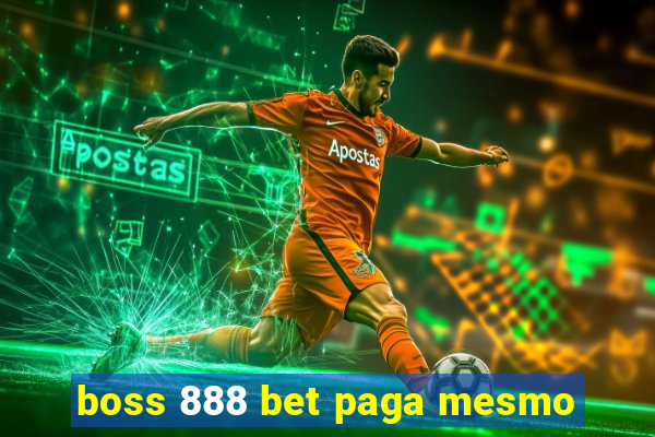 boss 888 bet paga mesmo