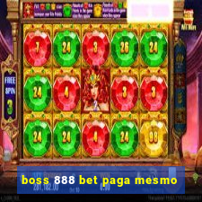 boss 888 bet paga mesmo