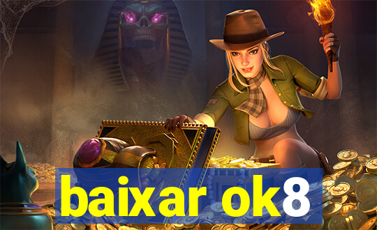 baixar ok8