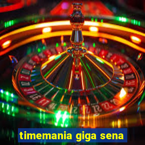 timemania giga sena