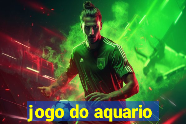 jogo do aquario