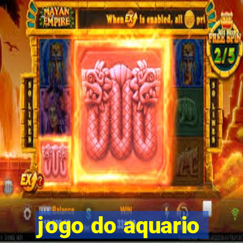 jogo do aquario