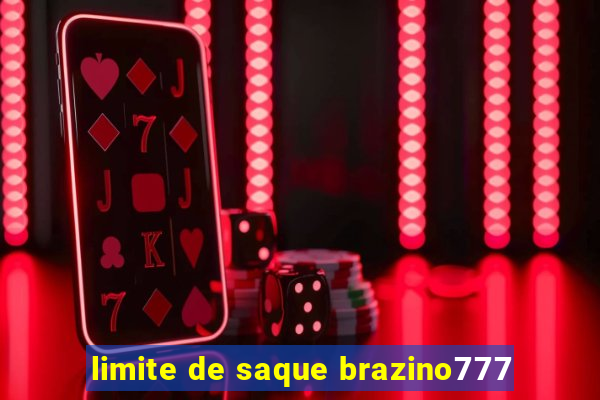 limite de saque brazino777