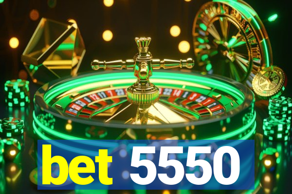 bet 5550