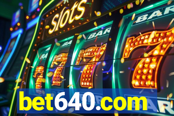 bet640.com